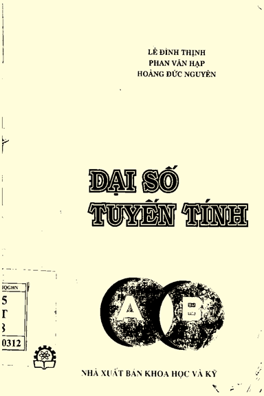 Đại Số Tuyến Tính (NXB Khoa Học Kỹ Thuật 1998) - Lê Đình Thịnh, 215 Trang