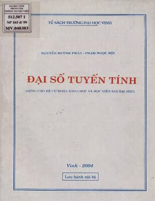 Đại Số Tuyến Tính (NXB Vinh 2004) - Nguyễn Huỳnh Phán & Phạm Ngọc Hội, 132 Trang