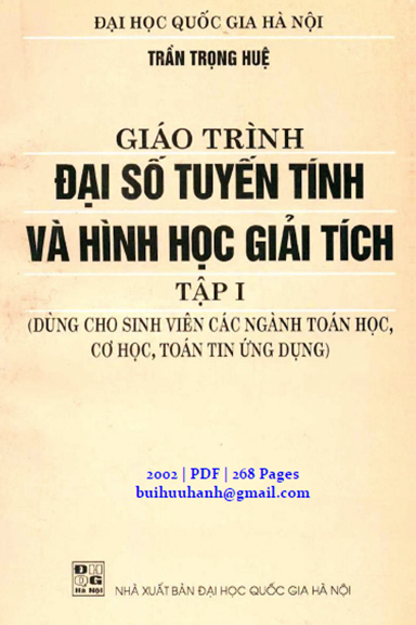 Đại Số Tuyến Tính Và Hình Học Giải Tích Tập 1 (NXB Đại Học Quốc Gia 2002) - Trần Trọng Huệ 268 Trang