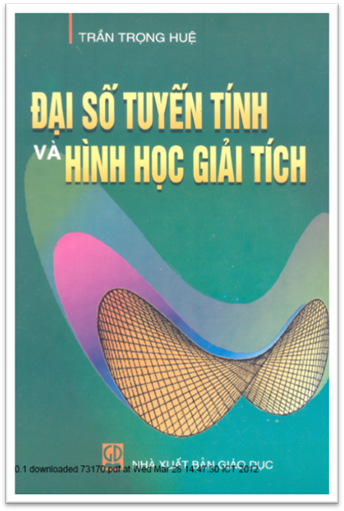Đại Số Tuyến Tính Và Hình Học Giải Tích (NXB Giáo Dục 2007) - Trần Trọng Huệ, 287 Trang
