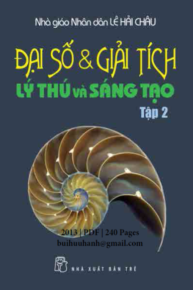 Đại Số Và Giải Tích Lý Thú Và Sáng Tạo Tập 2 (NXB Trẻ 2013) - Lê Hải Châu, 240 Trang