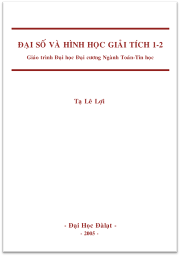 Đại Số Và Hình Học Giải Tích 1-2 (NXB Đà Lạt 2005) - Tạ Lê Lợi, 156 Trang