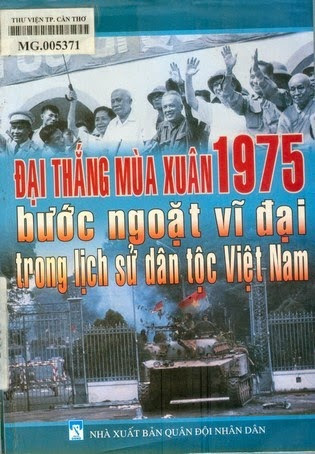 Đại Thắng Mùa Xuân 1975 Bước Ngoặt Vĩ Đại Trong Lịch Sử Dân Tộc Việt Nam - Đặng Việt Thủy, 268 Trang