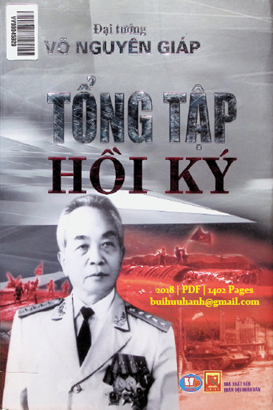 Đại Tướng Võ Nguyên Giáp Tổng Tập Hồi Ký (NXB Quân Đội 2018) - Hữu Mai, 1402 Trang