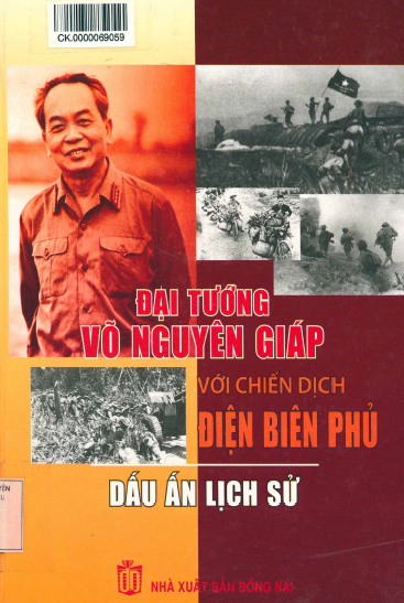Đại Tướng Võ Nguyên Giáp Với Chiến Dịch Điện Biên Phủ-Dấu Ấn Lịch Sử - Bùi Văn Tuấn, 419 Trang