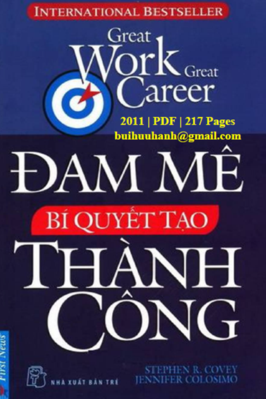 Đam Mê-Bí Quyết Tạo Thành Công (NXB Trẻ 2011) - Stephen R. Covey, 217 Trang