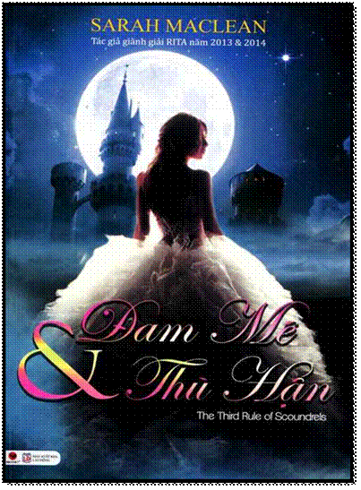 Đam Mê Và Thù Hận (NXB Lao Động 2015) - Sarah MacLean, 504 Trang