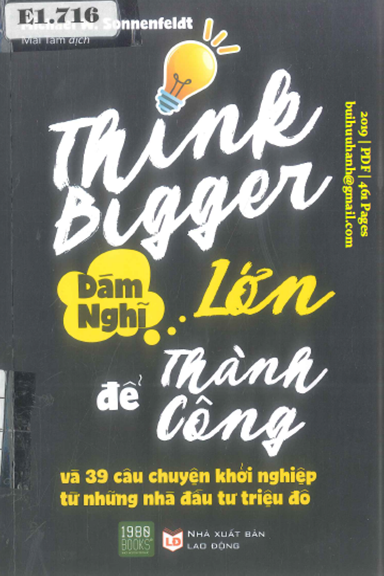 Dám Nghĩ Lớn Để Thành Công (NXB Lao Động 2019) - Michael W. Sonnenfeldt, 461 Trang