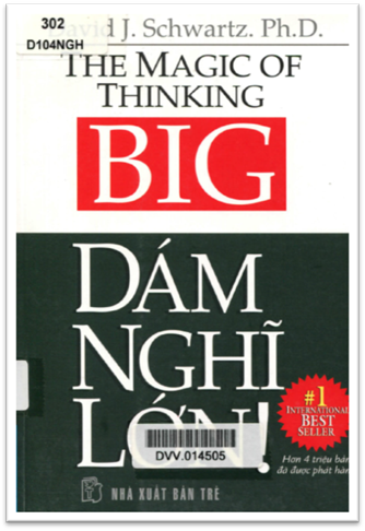 Dám Nghĩ Lớn (NXB Trẻ 2009) -  David J. Schwartz, 359 Trang