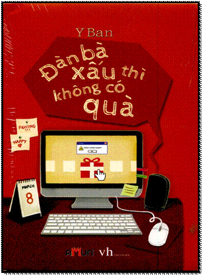 Đàn Bà Xấu Thì Không Có Quà (NXB Văn Học 2014) - Y Ban, 160 Trang