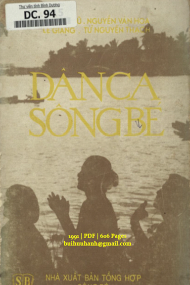 Dân Ca Sông Bé (NXB Tổng Hợp 1991) - Lư Nhất Vũ, 606 Trang