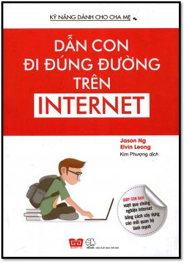 Dẫn Con Đi Đúng Đường Trên Internet (NXB Thế Giới 2016) - Elvin Leong, 140 Trang
