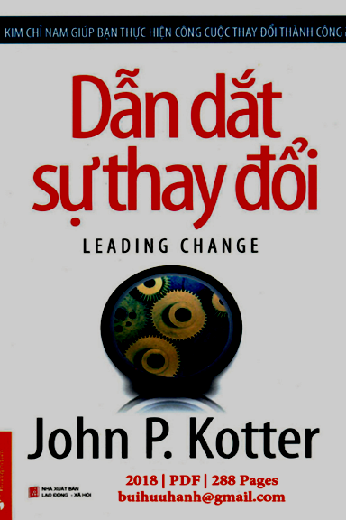 Dẫn Dắt Sự Thay Đổi (NXB Lao Động Xã Hội 2018) - John P. Kotter, 288 Trang