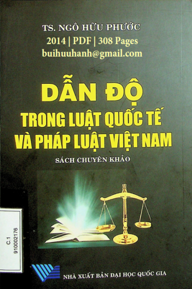 Dẫn Độ Trong Luật Quốc Tế Và Pháp Luật Việt Nam (NXB Đại Học Quốc Gia 2014) - Ngô Hữu Phước