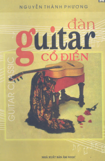 Đàn Guitar Cổ Điển (NXB Âm Nhạc 1998) - Nguyễn Thành Phương, 204 Trang