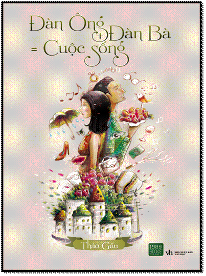 Đàn Ông + Đàn Bà = Cuộc sống (NXB Văn Học 2016) - Thảo Gấu, 216 Trang