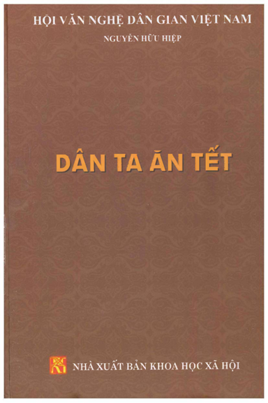 Dân Ta Ăn Tết (NXB Khoa Học Xã Hội 2015) - Nguyễn Hữu Hiệp, 272 Trang