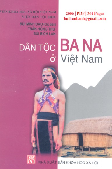 Dân Tộc Bana Ở Việt Nam (NXB Khoa Học Xã Hội 2006) - Bùi Minh Đạo, 361 Trang