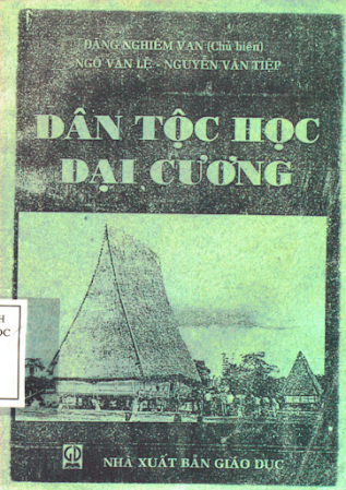 Dân Tộc Học Đại Cương (NXB Giáo Dục 1998) - Đặng Nghiêm Vạn, 253 Trang