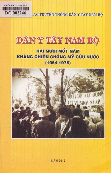 Dân Y Tây Nam Bộ Hai Mươi Mốt Năm Kháng Chiến Chống Mỹ Cứu Nước 1954-1975 - Lê Thành Lập, 362 Trang