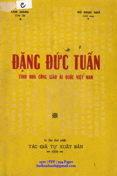 Đặng Đức Tuấn-Tinh Hoa Công Giáo Ái Quốc Việt Nam (NXB Tân Văn 1970) - Lam Giang, 594 Trang