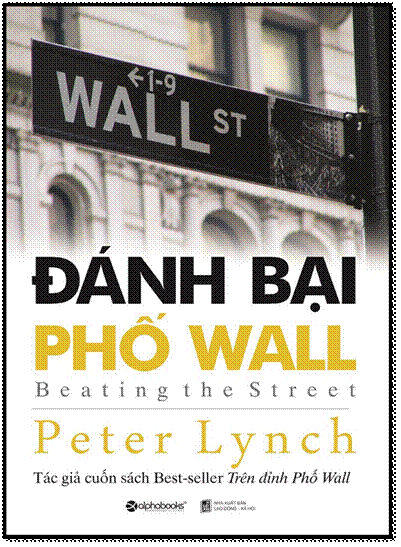Đánh Bại Phố Wall (NXB Lao Động 2015) - Peter Lynch, 524 Trang