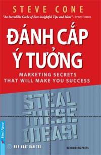 Đánh Cắp Ý Tưởng (NXB Trẻ 2006) - Steve Cone, 249 Trang