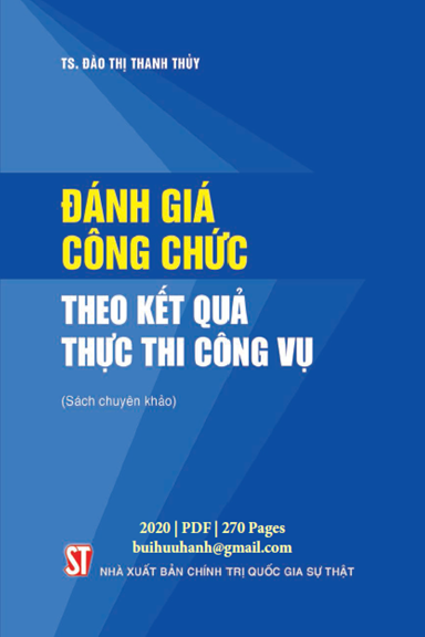 Đánh Giá Công Chức Theo Kết Quả Thực Thi Công Vụ (NXB Chính Trị 2020) - Đào Thị Thanh Thủy 270 Trang