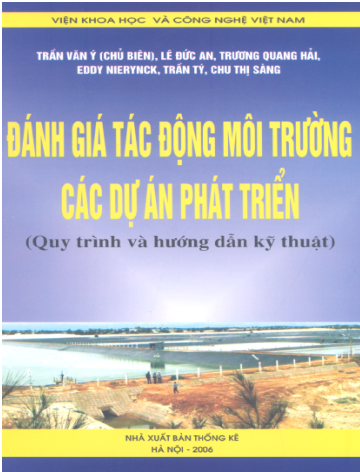 Đánh Giá Tác Động Môi Trường Các Dự Án Phát Triển (NXB Thống Kê 2006) - Trần Văn Ý, 268 Trang