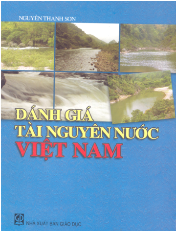 Đánh Giá Tài Nguyên Nước Việt Nam (NXB Giáo Dục 2005) - Nguyễn Thanh Sơn, 188 Trang
