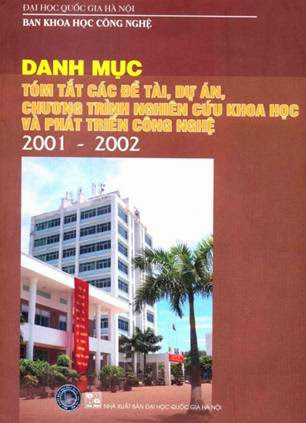 Danh Mục Tóm Tắt Các Đề Tài, Dự Án, Chương Trình Nghiên Cứu Khoa Học Và Phát Triển Công Nghệ 01-02