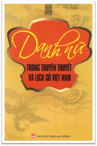 Danh Nữ Trong Truyền Thuyết Và Lịch Sử Việt Nam (NXB Lao Động 2009) - Thu Hà, 127 Trang
