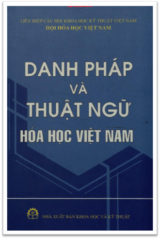 Danh Pháp Và Thuật Ngữ Hóa Học Việt Nam (NXB Khoa Học Kỹ Thuật 2010) - Hồ Sĩ Thoảng, 397 Trang