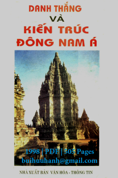 Danh Thắng Và Kiến Trúc Đông Nam Á (NXB Văn Hóa Thông Tin 1998) - Ngô Văn Doanh, 505 Trang