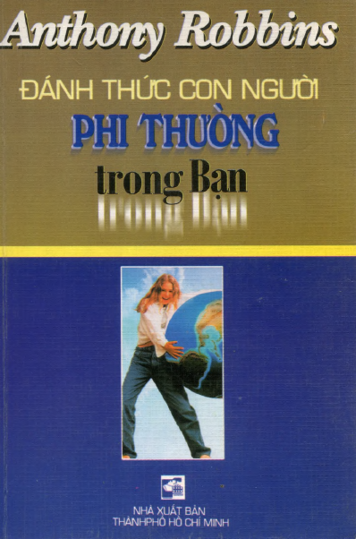 Đánh Thức Con Người Phi Thường Trong Bạn (NXB Tổng Hợp 2004) - Anthony Robbins, 298 Trang