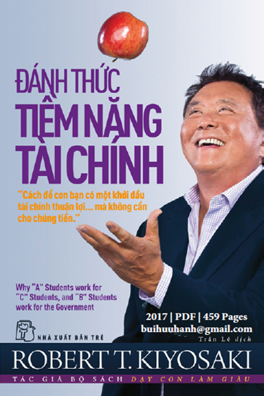 Đánh Thức Tiềm Năng Tài Chính (NXB Trẻ 2017) - Robert T. Kiyosaki, 459 Trang