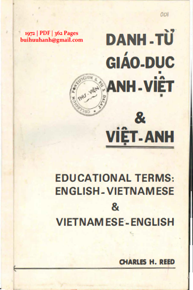 Danh Từ Giáo Dục Anh-Việt Và Việt-Anh (NXB Bộ Giáo Dục 1972) - Charles H. Reed, 362 Trang