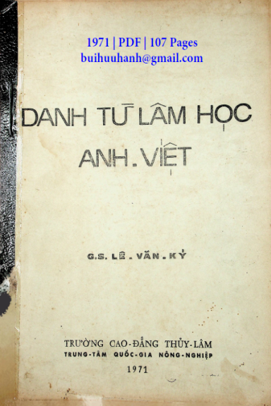 Danh Từ Lâm Học Anh-Việt (NXB Cao Đẳng Thủy Lâm 1971) - Lê Văn Kỷ, 107 Trang