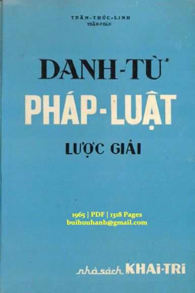 Danh Từ Pháp Luật Lược Giải (NXB Khai Trí 1965) - Trần Thúc Linh, 1318 Trang
