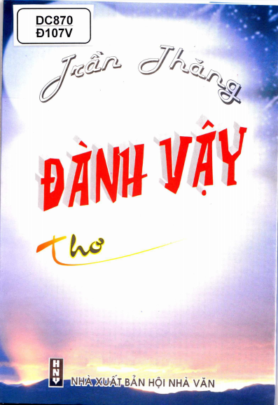 Đành Vậy (NXB Hội Nhà Văn 2008) - Trần Thăng, 77 Trang