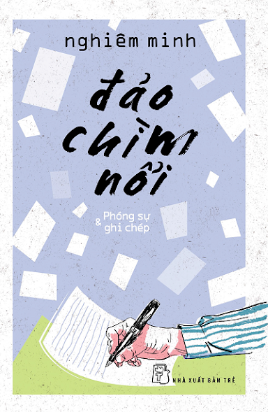 Đảo Chìm Nổi (NXB Trẻ 2015) - Nghiêm Minh, 320 Trang