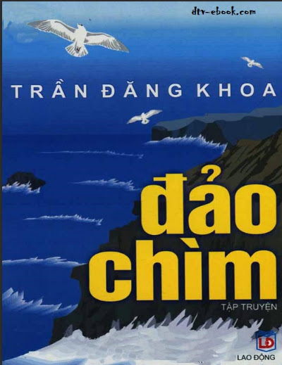 Đảo Chìm (NXB Lao Động 2008) - Trần Đăng Khoa, 447 Trang