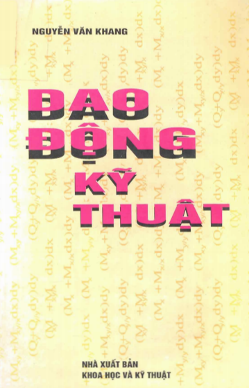 Dao Động Kỹ Thuật (NXB Khoa Học Kỹ Thuật 1998) - Nguyễn Văn Khang, 299 Trang