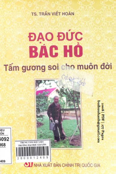 Đạo Đức Bác Hồ Tấm Gương Soi Cho Muôn Đời (NXB Chính Trị 2008) - Trần Viết Hoàn, 277 Trang