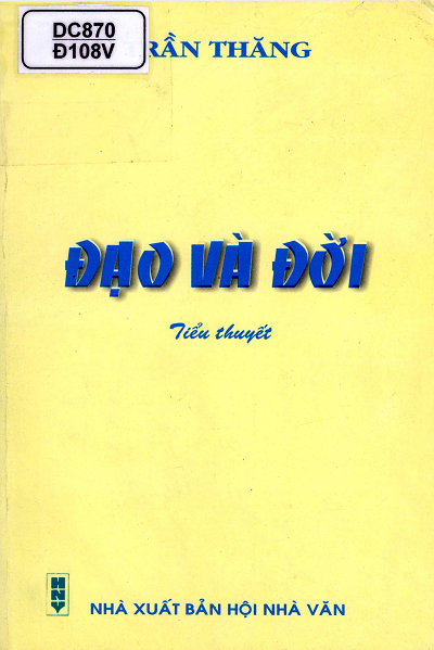 Đạo Và Đời (NXB Hội Nhà Văn 2002) - Trần Thăng, 478 Trang