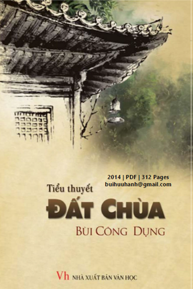 Đất Chùa (NXB Văn Học 2014) - Bùi Công Dụng, 312 Trang