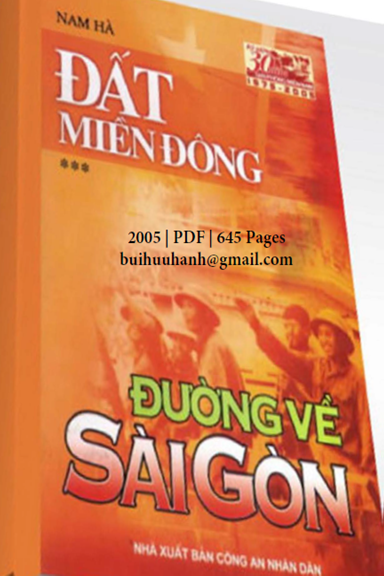 Đất Miền Đông Tập 3-Đường Về Sài Gòn (NXB Công An 2005) - Nam Hà, 644 Trang