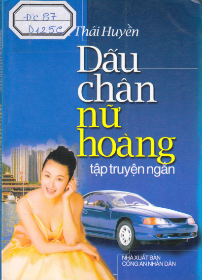 Dấu Chân Nữ Hoàng (NXB Công An 2005) - Nguyễn Thái Huyền, 160 Trang