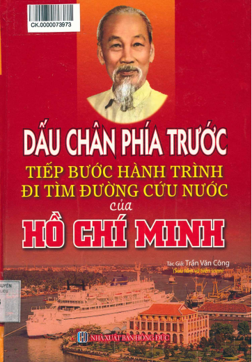 Dấu Chân Phía Trước Tiếp Bước Hành Trình Đi Tìm Đường Cứu Nước Của Hồ Chí Minh - Trần Văn Công