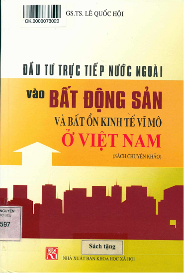 Đầu Tư Trực Tiếp Nước Ngoài Vào Bất Động Sản Và Bất Ổn Kinh Tế Vĩ Mô Ở Việt Nam - Lê Quốc Hội